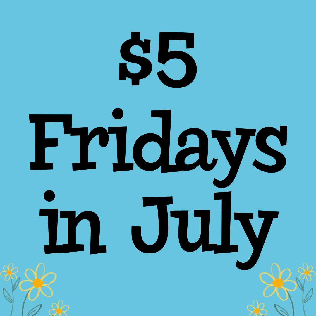 $5 Fridays in July