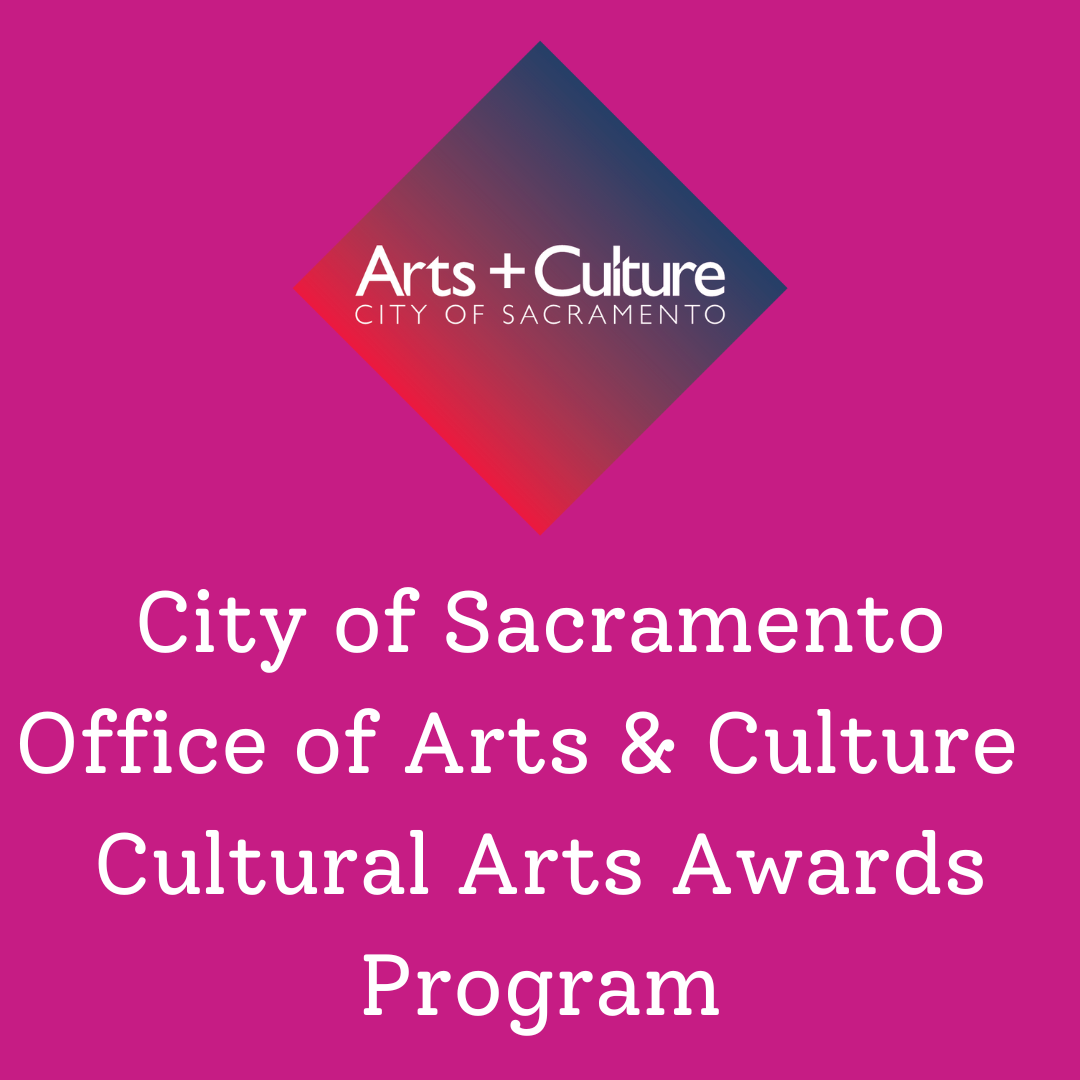 City of Sacramento Office of Arts and Culture Cultural Arts Awards Program grant title and logo on pink square