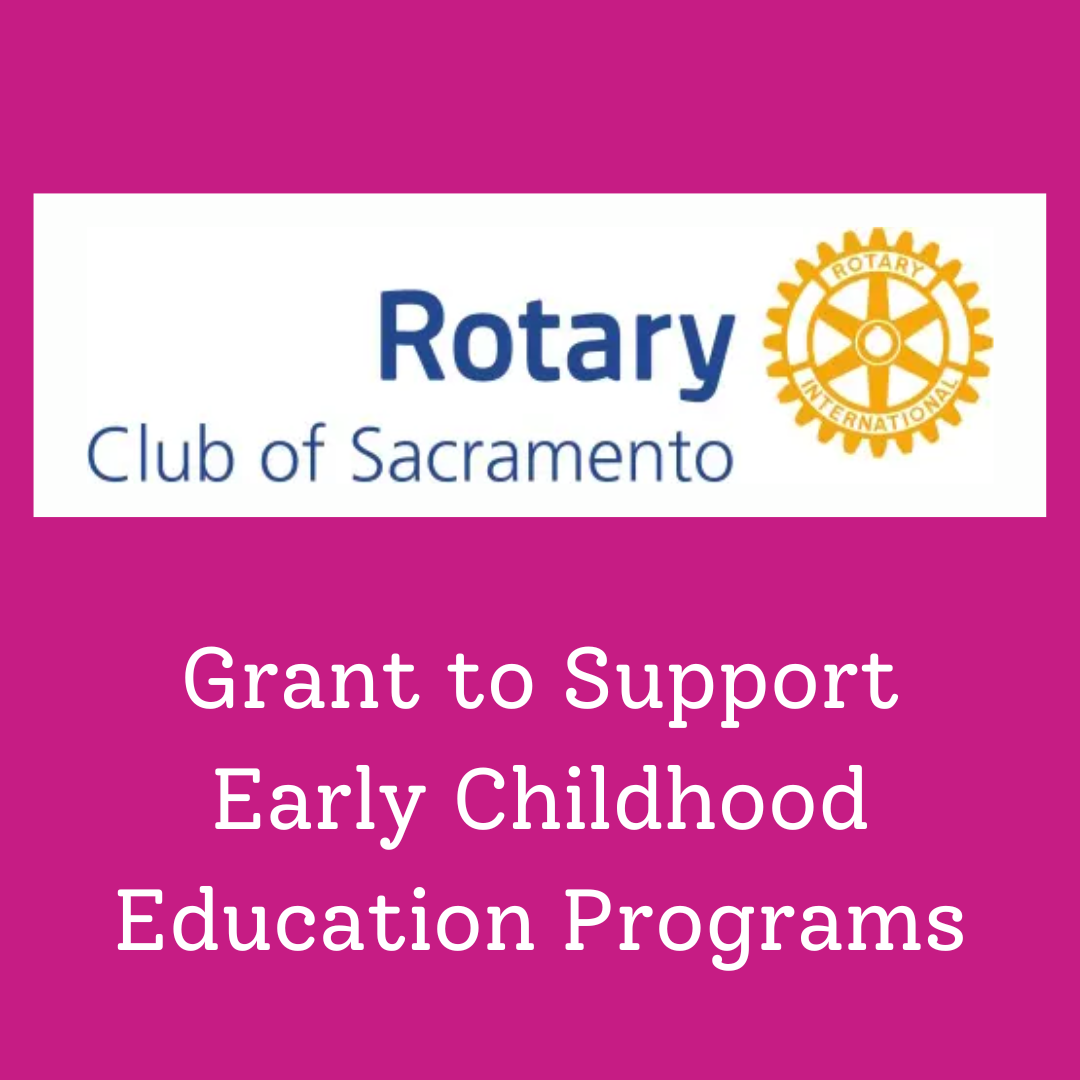 Rotary Club of Sacramento Grant to Support Early Childhood Education Programs grant title and logo on pink square