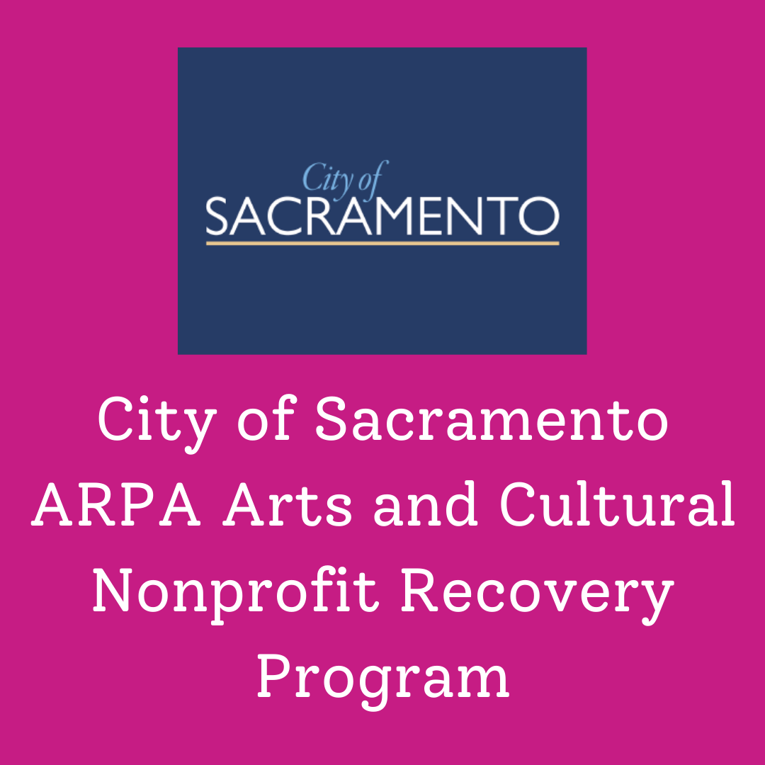 City of Sacramento ARPA Arts and Cultural Nonprofit Recovery Program grant logo square