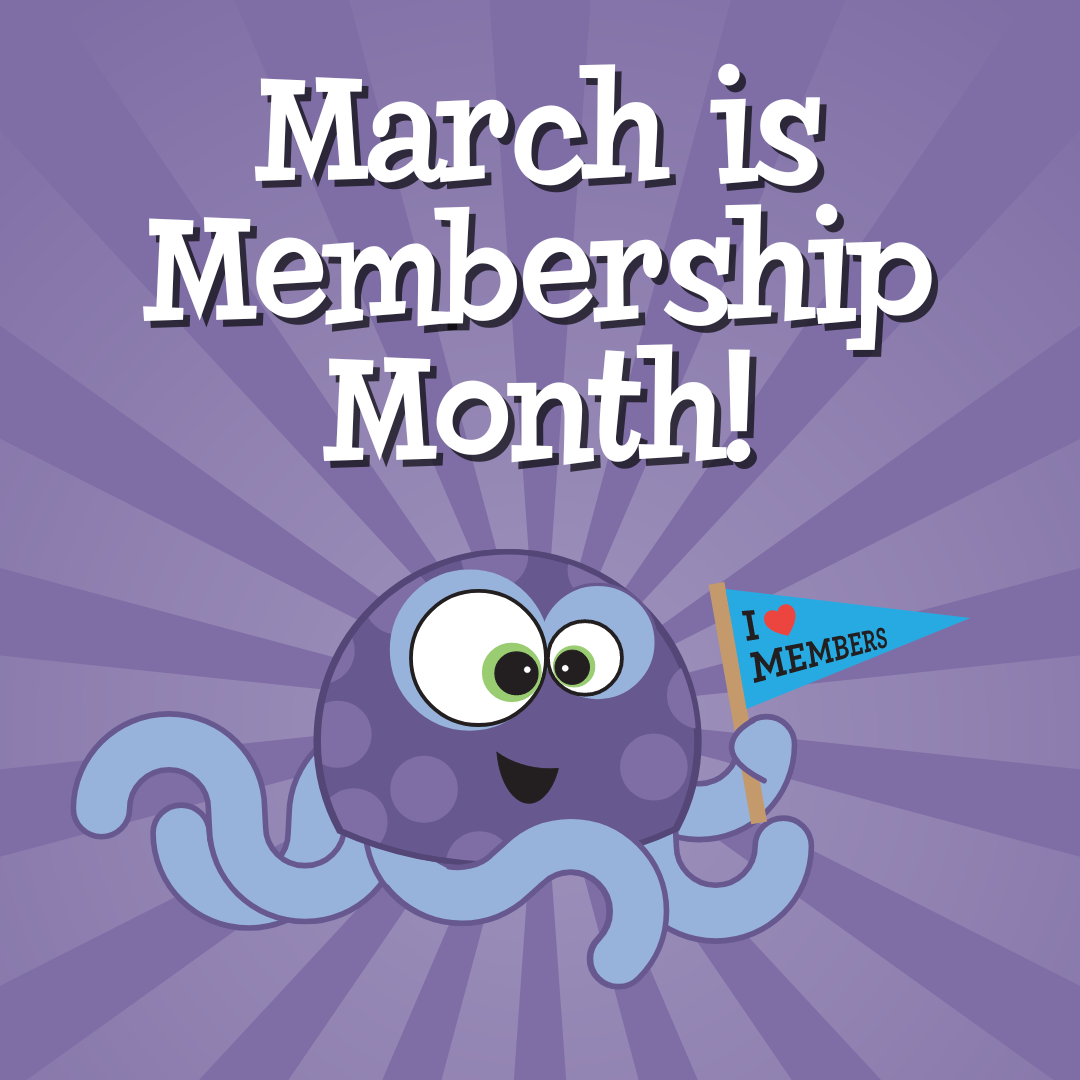 text 'March is Membership Month!' above an octopus mascot on a purple background