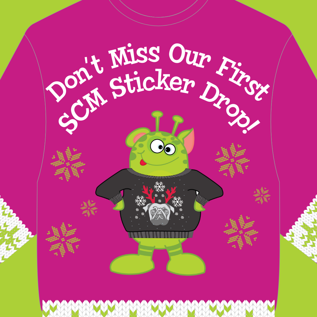 A holiday sweater graphic with a photo of the scm mascot in a sweater and the words 'Don't miss our first SCM sticker drop!'